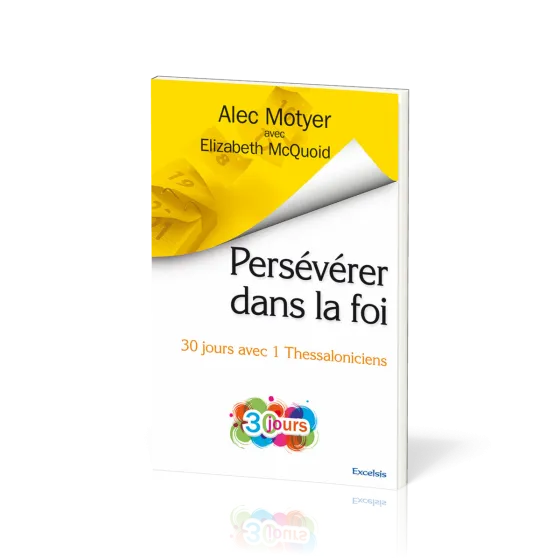 Persévérer dans la foi - 30 jours avec 1 Thessaloniciens