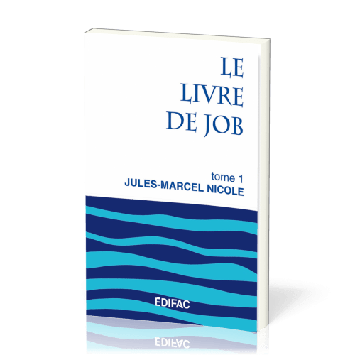 Livre de Job, tome 1 (Le) - [CEB AT 18] Commentaire Évangélique de la Bible