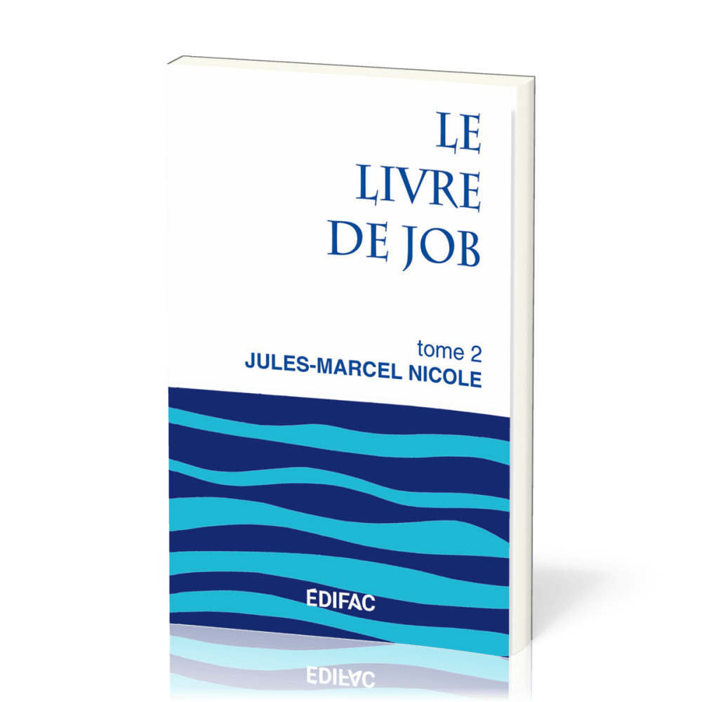 Livre de Job, tome 2 (Le) - [CEB AT 18] Commentaire Évangélique de la Bible