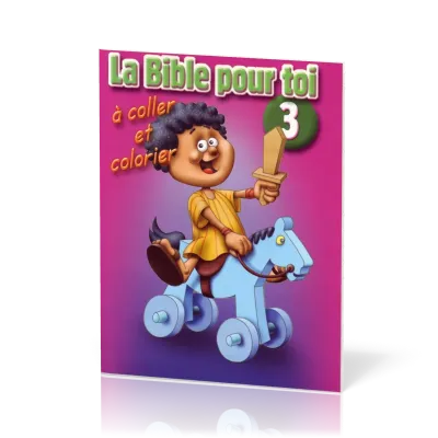 Bible pour toi (La), No 3 - à coller et colorier