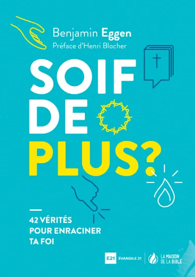 Soif de plus? - 42 vérités pour enraciner ta foi - ePub