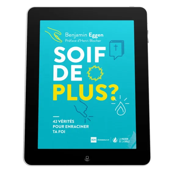 Soif de plus? - 42 vérités pour enraciner ta foi - ePub