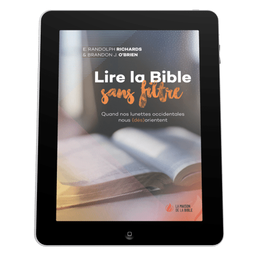 Lire la Bible sans filtre - Quand nos lunettes occidentales nous (dés)orientent - EBOOK