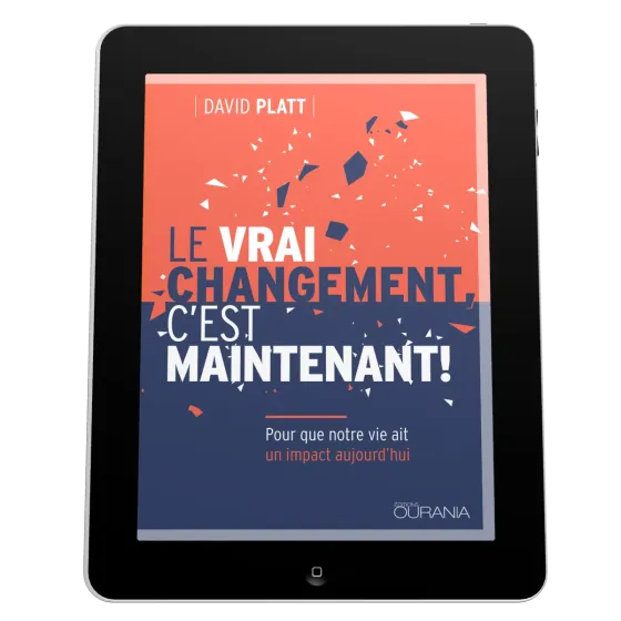 Vrai changement, c'est maintenant! (Le) - Pour que notre vie ait un impact aujourd'hui - EBOOK