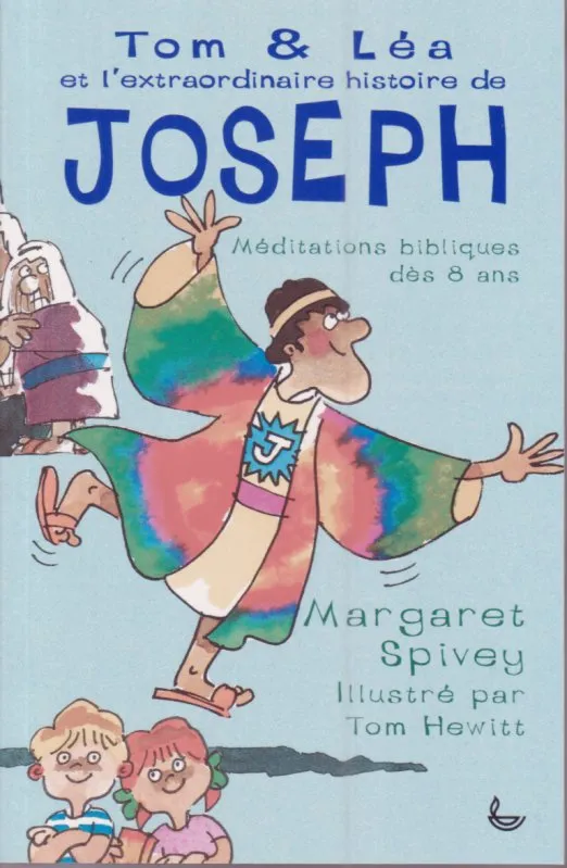 Tom et Léa et l'extraordinaire histoire de Joseph