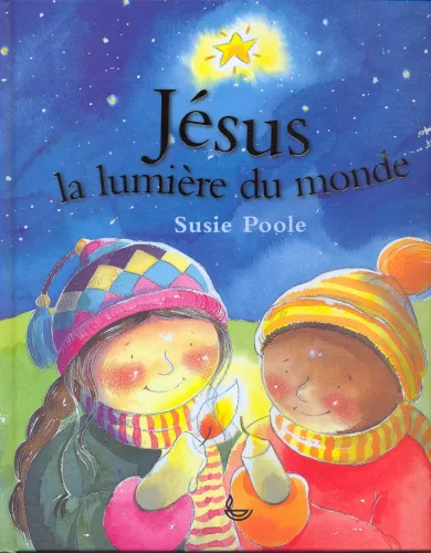 Jésus la lumière du monde