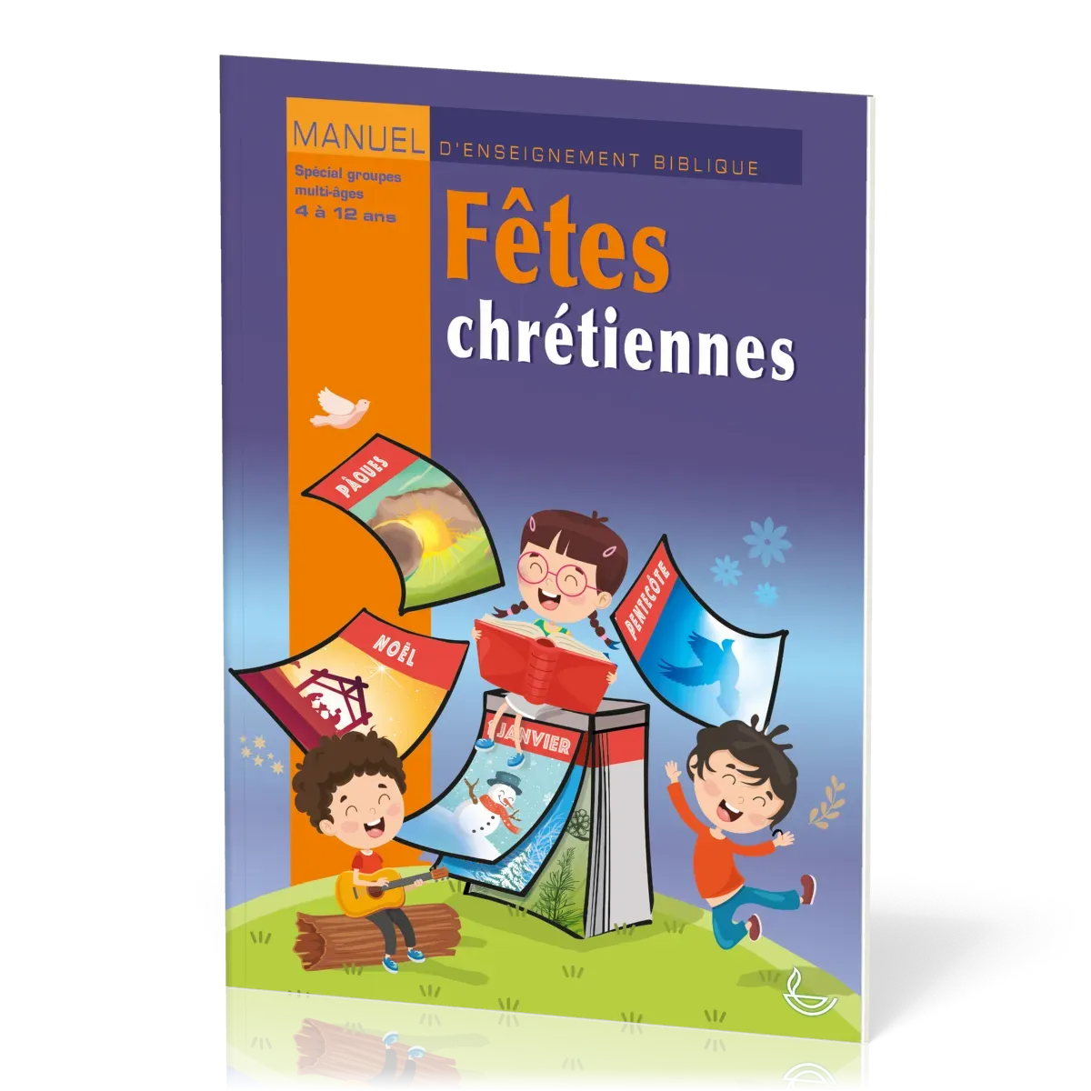 Fêtes chrétiennes - Manuel d'enseignement biblique