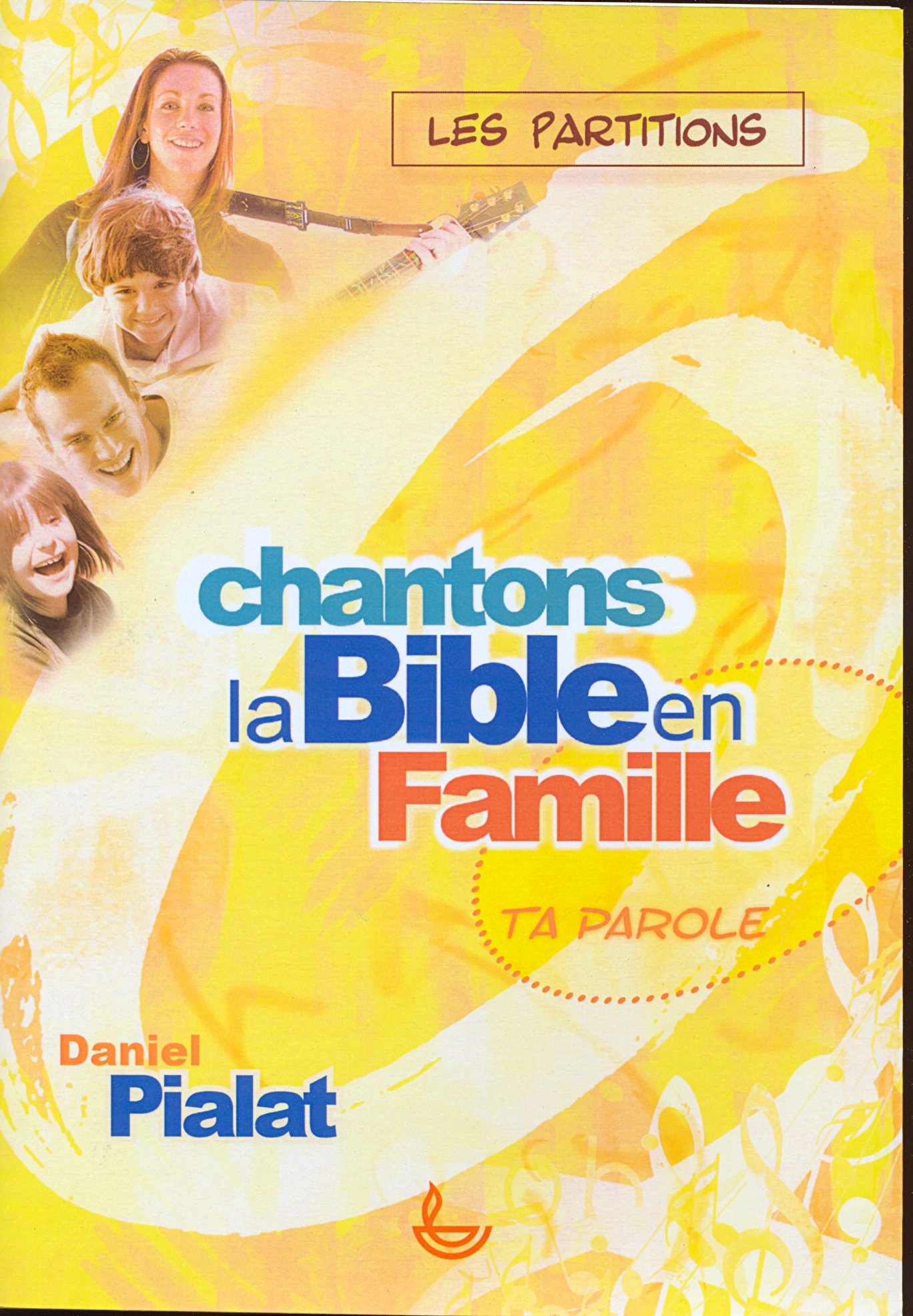 Chantons la Bible en famille - [partition]