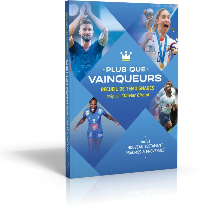 Plus que vainqueurs - Recueil de témoignages - Nouveau Testament, Psaumes et Proverbes