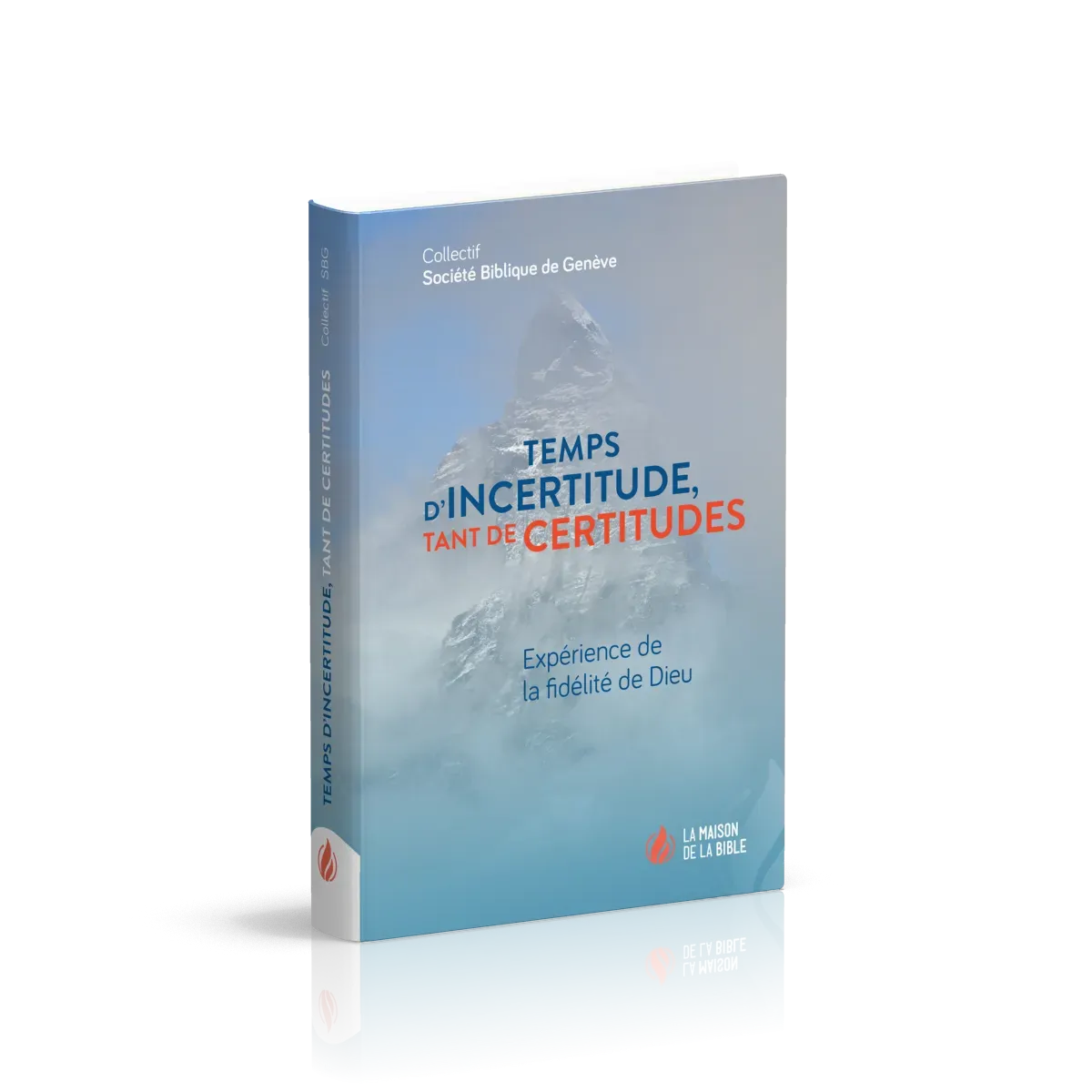 Temps d'incertitude, tant de certitudes - Expérience de la fidélité de Dieu