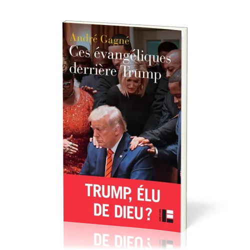 Ces évangéliques derrière Trump - Hégémonie, démonologie et fin du monde