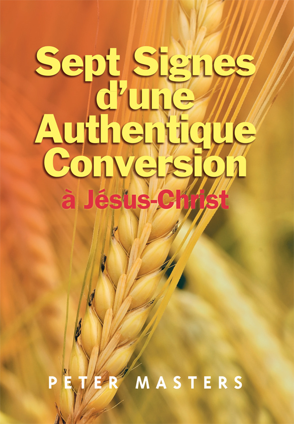 Sept signes d'une authentique conversion à Jésus-Christ