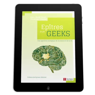 Épîtres aux geeks - Une approche analogique de la science et de la foi - EBOOK