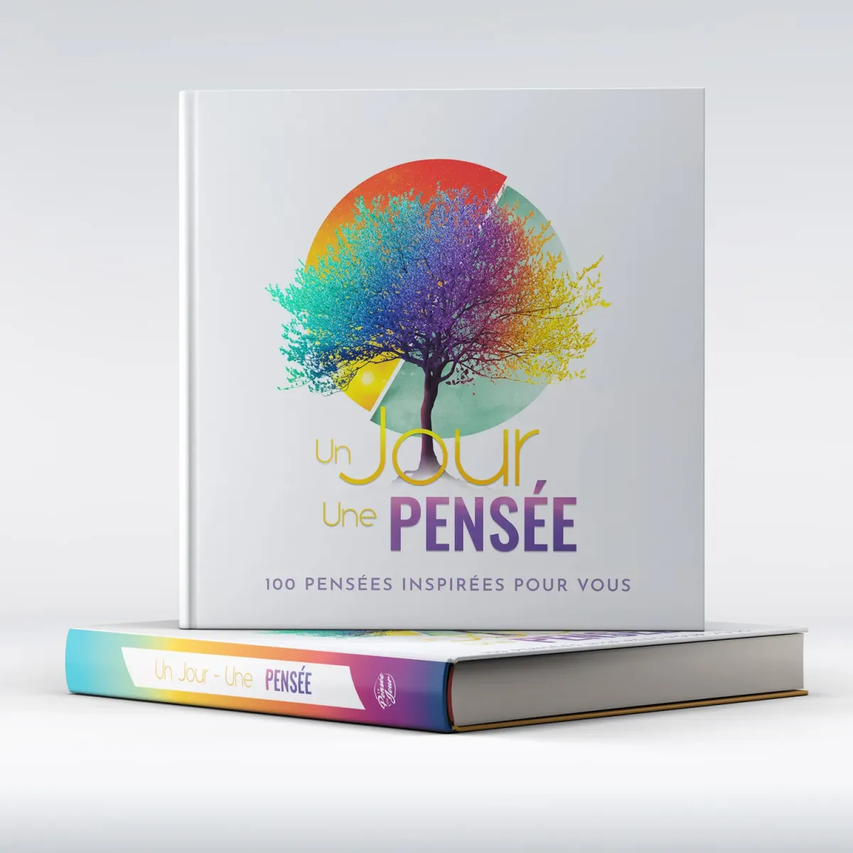 Un jour une pensée - 100 pensées inspirées pour vous