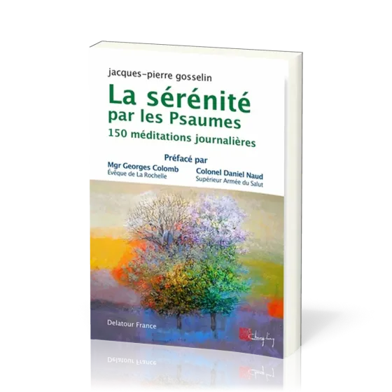 Sérénité par les Psaumes - 150 méditations journalières (La) - Nouvelle Edition