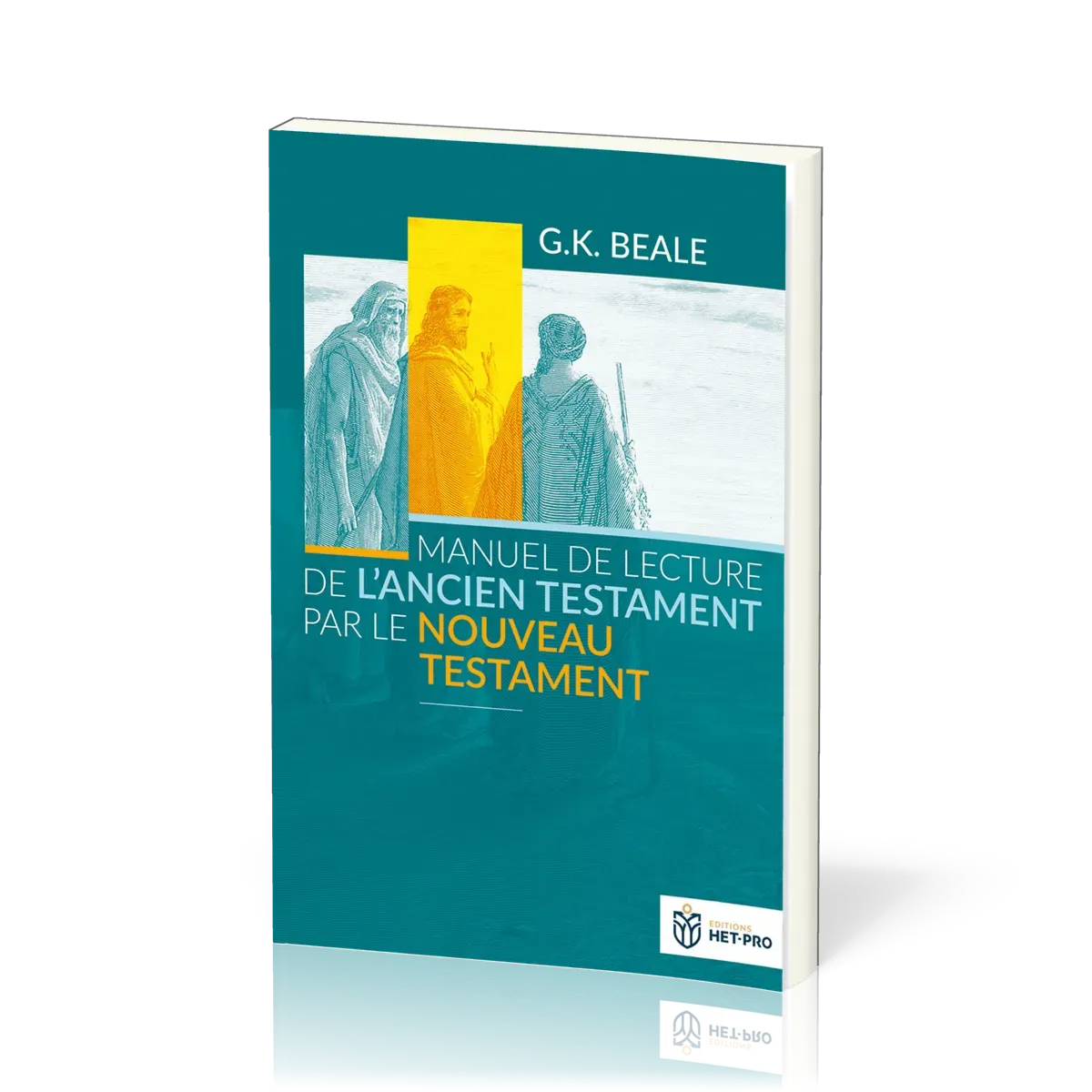 Manuel de lecture de l'Ancien Testament par le Nouveau Testament