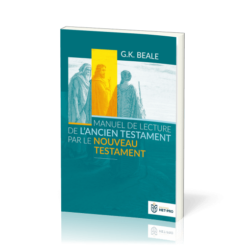 Manuel de lecture de l'Ancien Testament par le Nouveau Testament