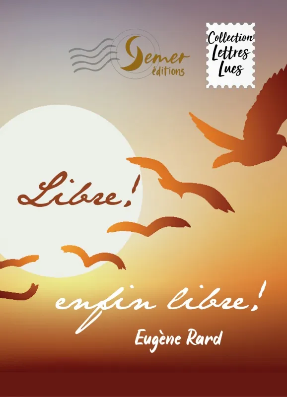 Libre ! enfin libre !