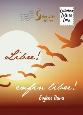 Libre ! enfin libre !