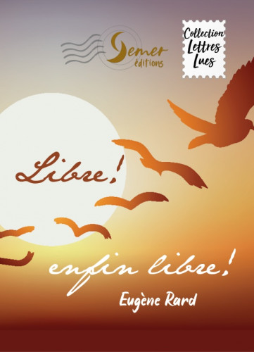 Libre ! enfin libre !