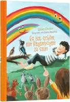Es ist schön, ein Regenbogen zu sein Es ist schön, ein Regenbogen zu sein