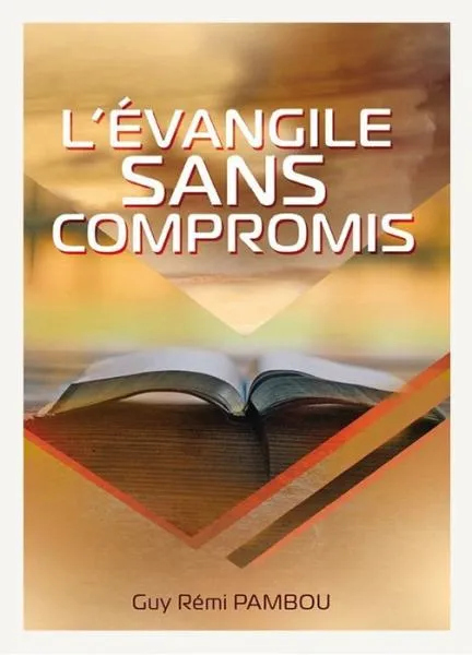 Évangile sans compromis (L')