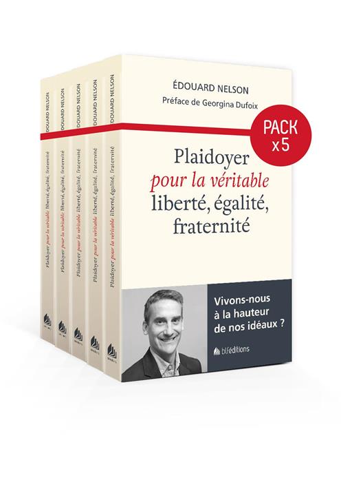 Plaidoyer pour la véritable liberté, égalité, fraternité - [pack de 5 exemplaires] Vivons-nous à...