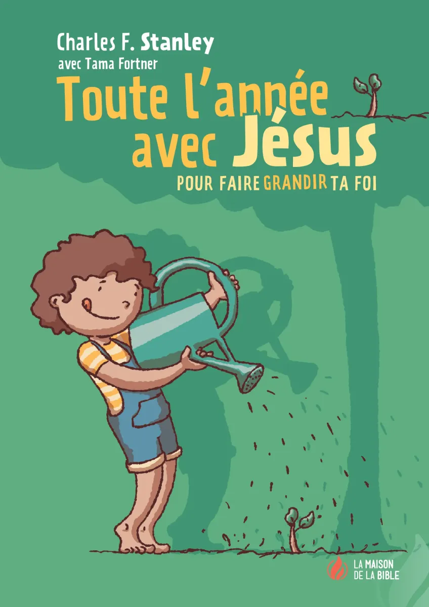 Toute l'année avec Jésus - pour faire grandir ta foi - ePub