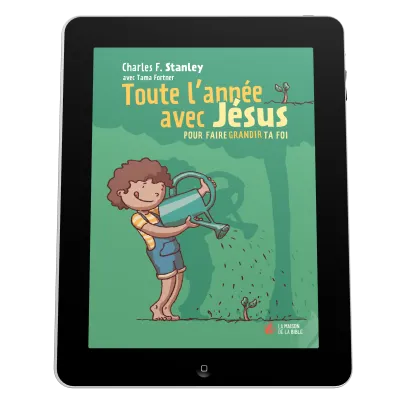 Toute l'année avec Jésus - pour faire grandir ta foi - ePub