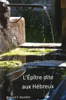 L’Épître dite aux Hébreux - [commentaire biblique]