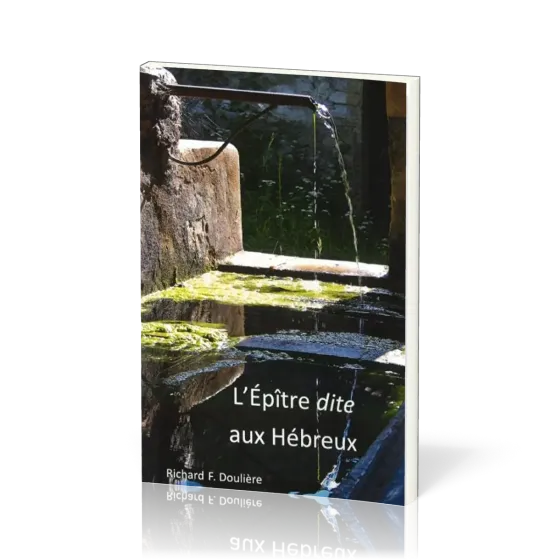 L’Épître dite aux Hébreux - [commentaire biblique]