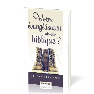 Votre évangelisation est-elle biblique ?