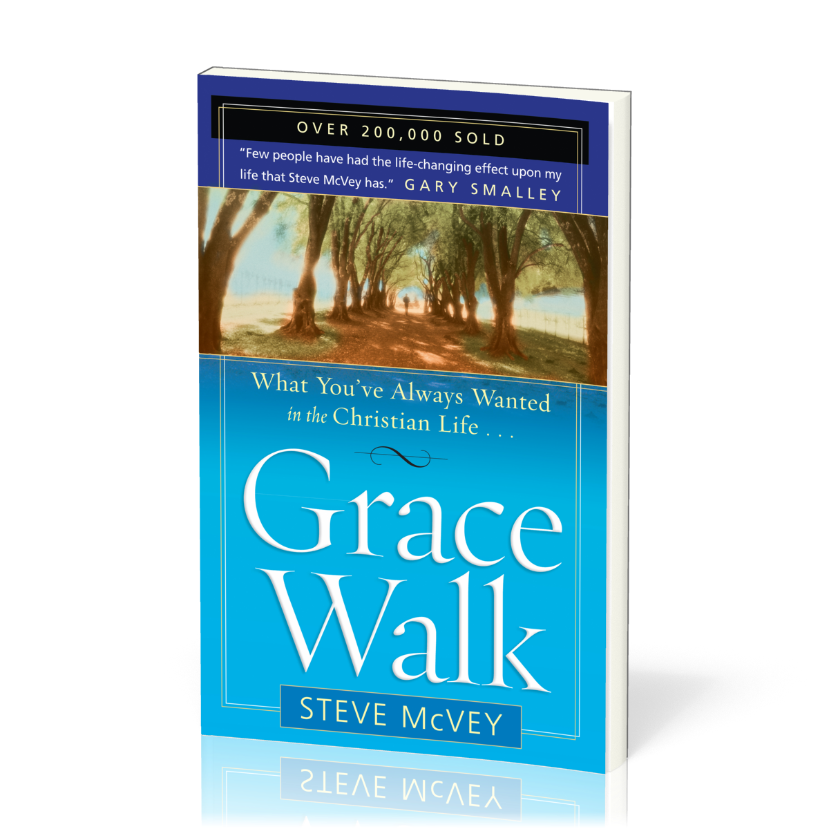 Grace Walk - What You’ve Always Wanted in the Christian Life…