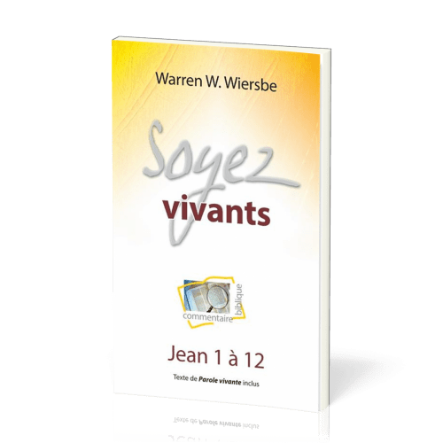 Soyez vivants - Jean 1 à 12