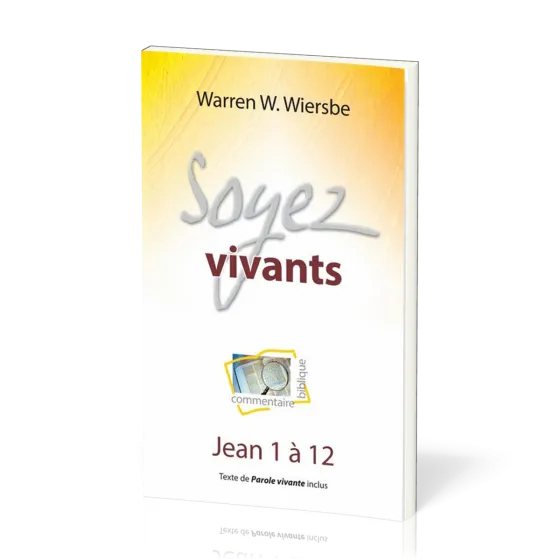 Soyez vivants - Jean 1 à 12