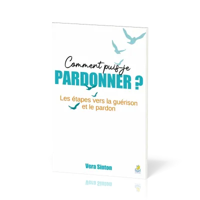 Comment puis-je pardonner ? - Les étapes vers la guérison et le pardon