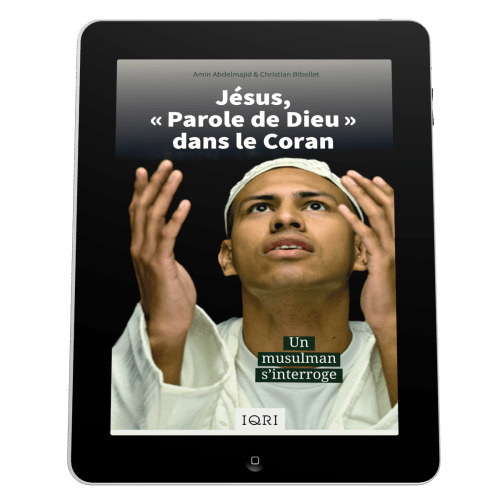 Jésus, «Parole de Dieu» dans le Coran - Un musulman s'interroge - EBOOK