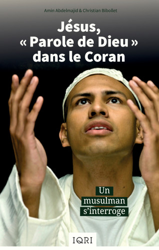 Jésus, «Parole de Dieu» dans le Coran - Un musulman s'interroge - PDF