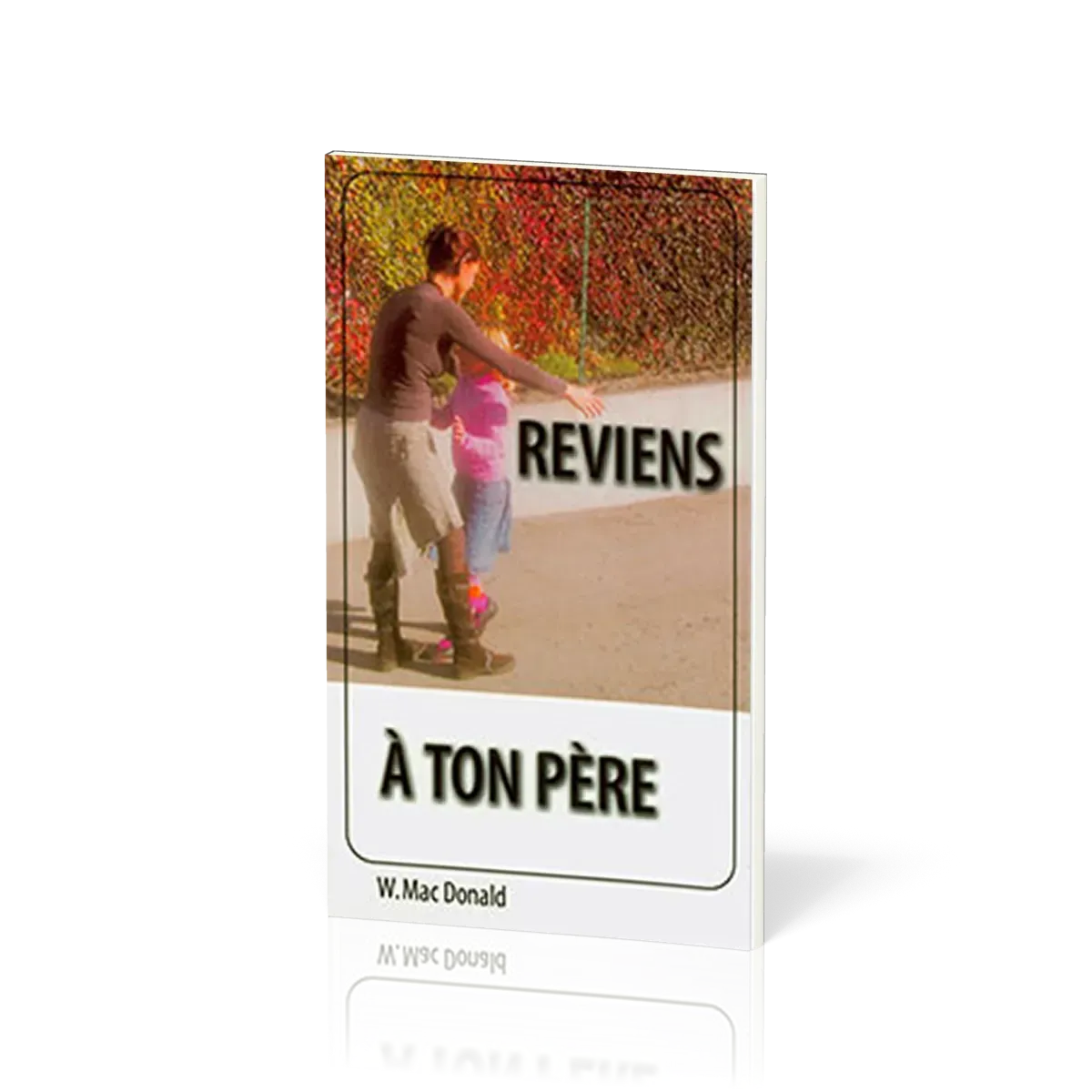 Reviens à ton père