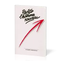 Revêtir l'homme nouveau - Dossier animateur