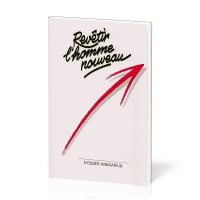 Revêtir l'homme nouveau - Dossier animateur