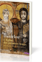 Eglise des premiers temps (L')