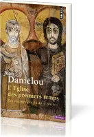 Eglise des premiers temps (L')