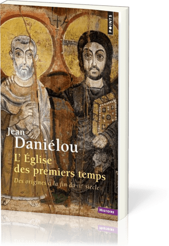 Eglise des premiers temps (L')