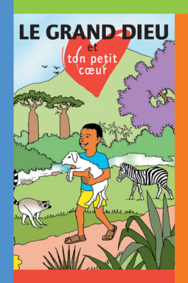 Grand Dieu et ton petit coeur (Le)