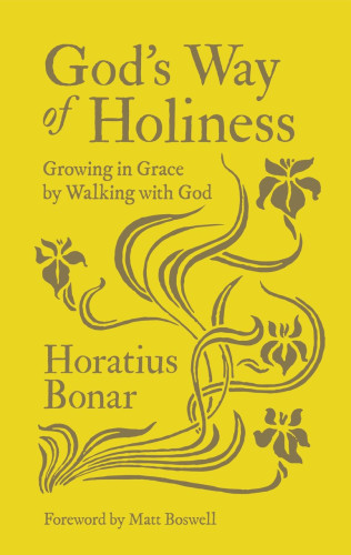 God's Way of Holiness - Growing in Grace by Walking with God