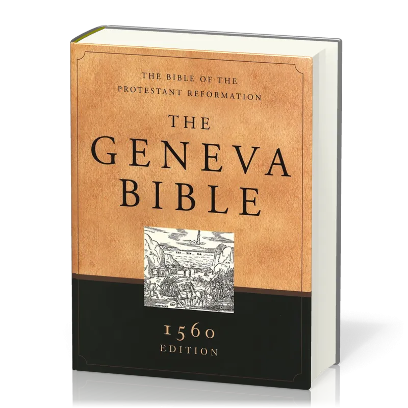Anglais, Bible, The Geneva Bible - 1560 Edition, The Bible of the