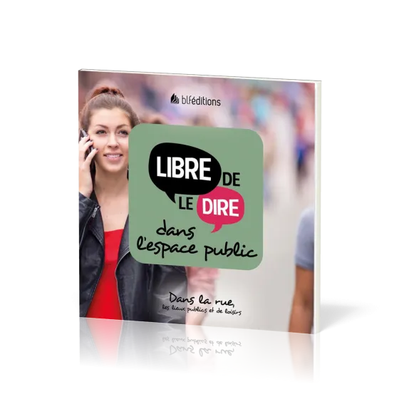 Libre de le dire dans l'espace public - Dans la rue, les lieux publics et de loisirs