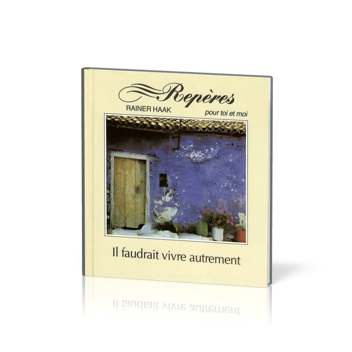 IL FAUDRAIT VIVRE AUTREMENT