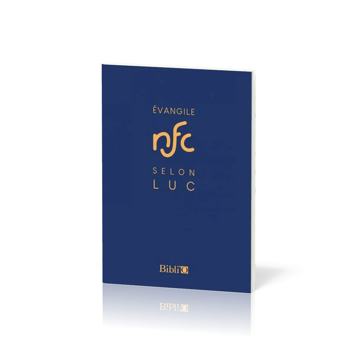 Évangile selon Luc, NFC - Traduction Nouvelle Français Courant